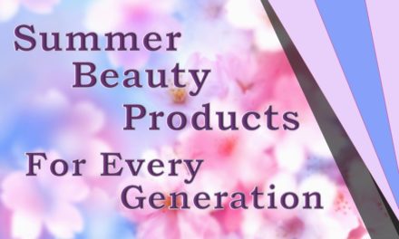 Summer Beauty Products for Every Generation